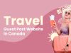 travel guest post website in canada