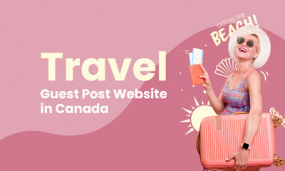 travel guest post website in canada